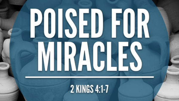 Poised for Miracles